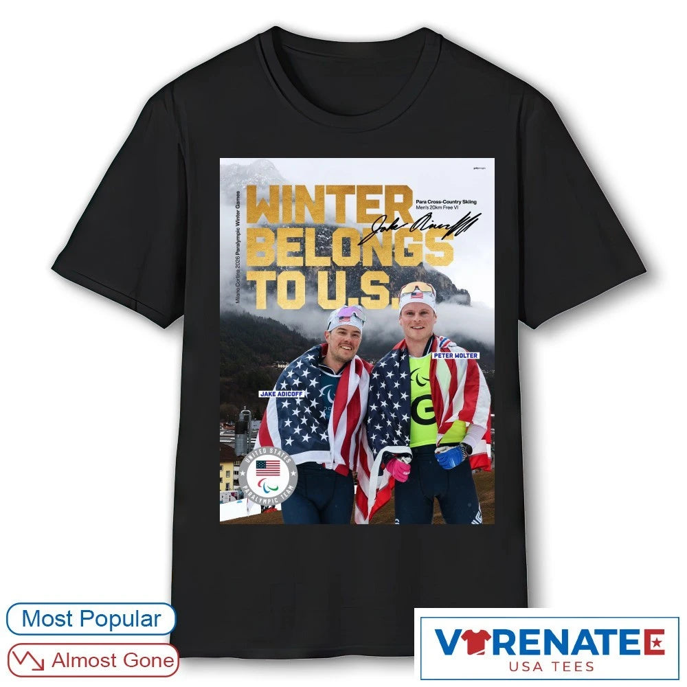 Official Jake Adicoff And Peter Wolter Winter Belongs To US Para Cross-Country Skiing Signature Poster T-Shirt