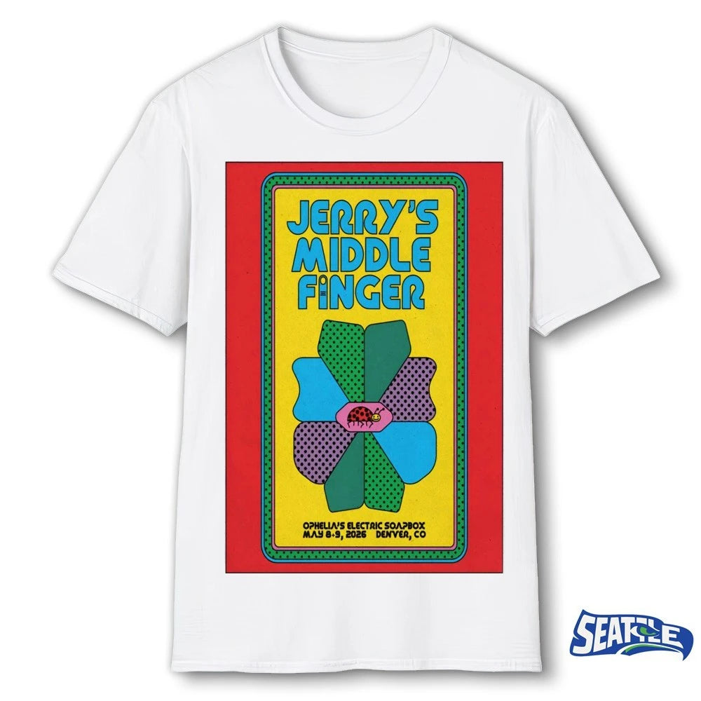 Official Jerry’s Middle Finger Tour Ophelia’s Electric Soapbox Denver CO May 8-9 2026 Poster t-shirt