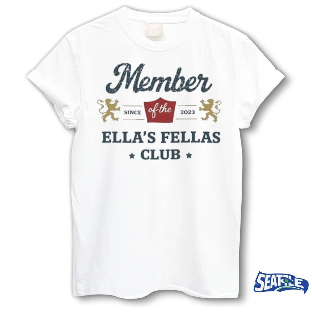 Official Member Of The Ella’s Fellas Club Since 2023 t-shirt