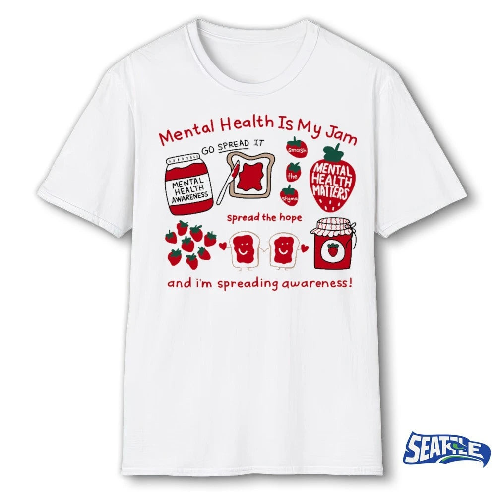 Official Mental Health Is My Jam And I’m Spreading Awareness Mental Health Matters t-shirt