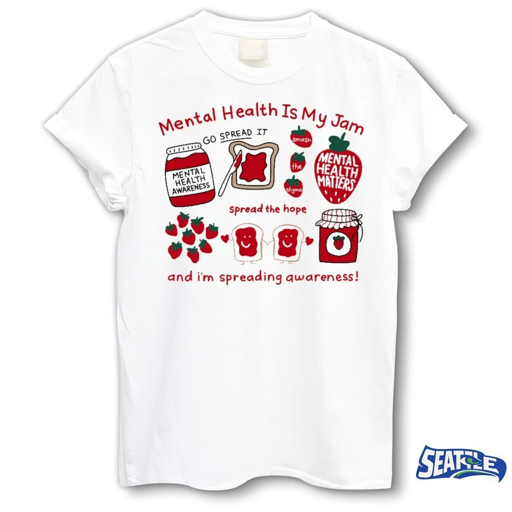 Official Mental Health Is My Jam And I’m Spreading Awareness Mental Health Matters t-shirt