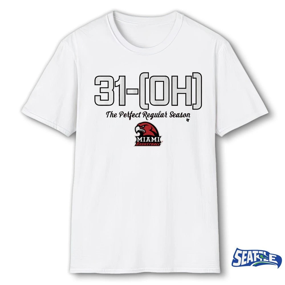 Official Miami OH Redhawks Basketball 31-OH The Perfect Regular Season t-shirt