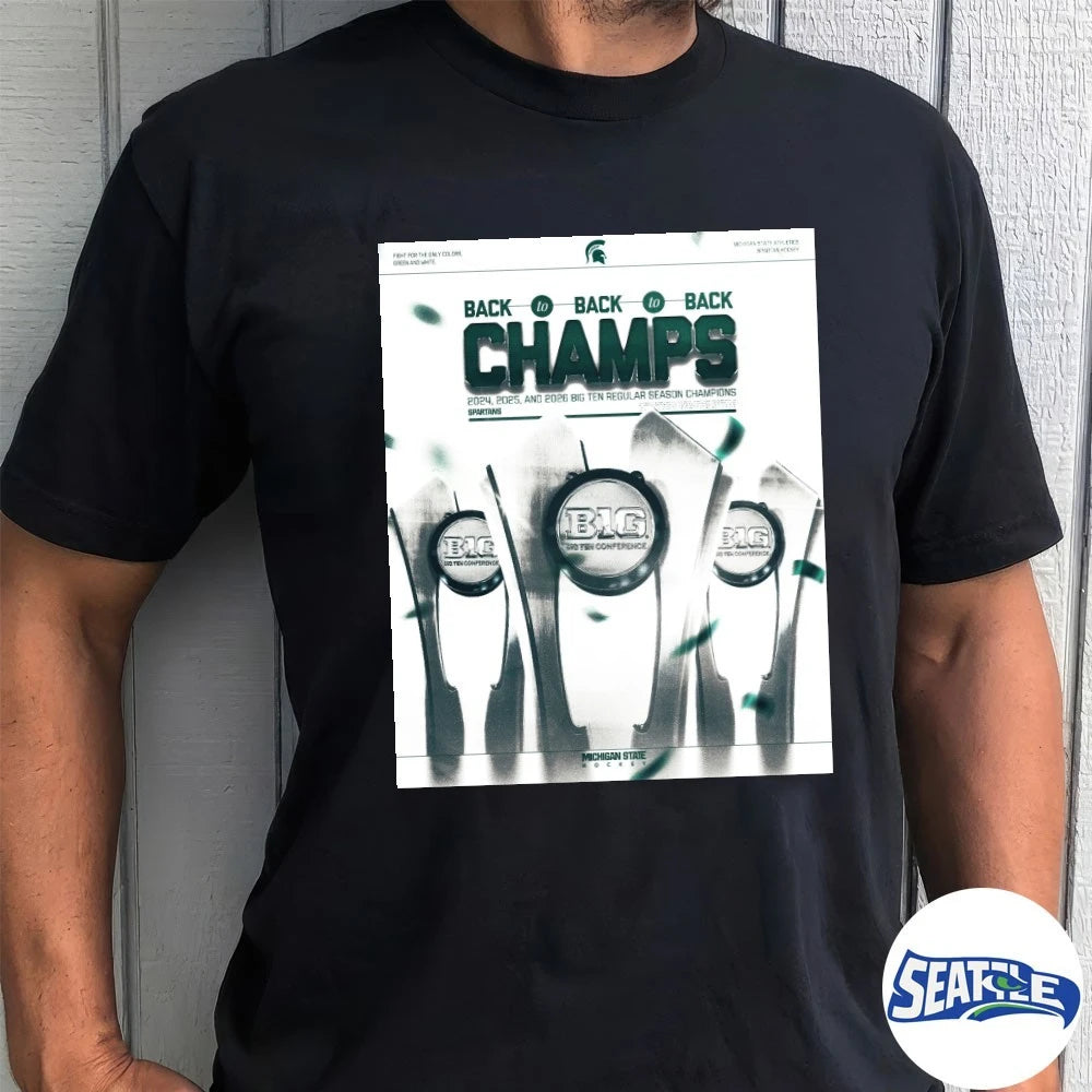Official Michigan State Spartans Back To Back To Back Champs 2024-2026 Big Ten Regular Season Champions Poster t-shirt