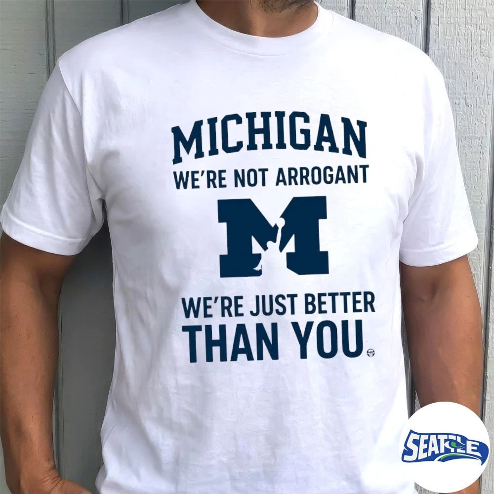 Official Michigan Wolverines We’re Not Arrogant We’re Just Better Than You t-shirt