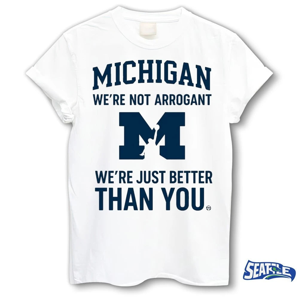 Official Michigan Wolverines We’re Not Arrogant We’re Just Better Than You t-shirt
