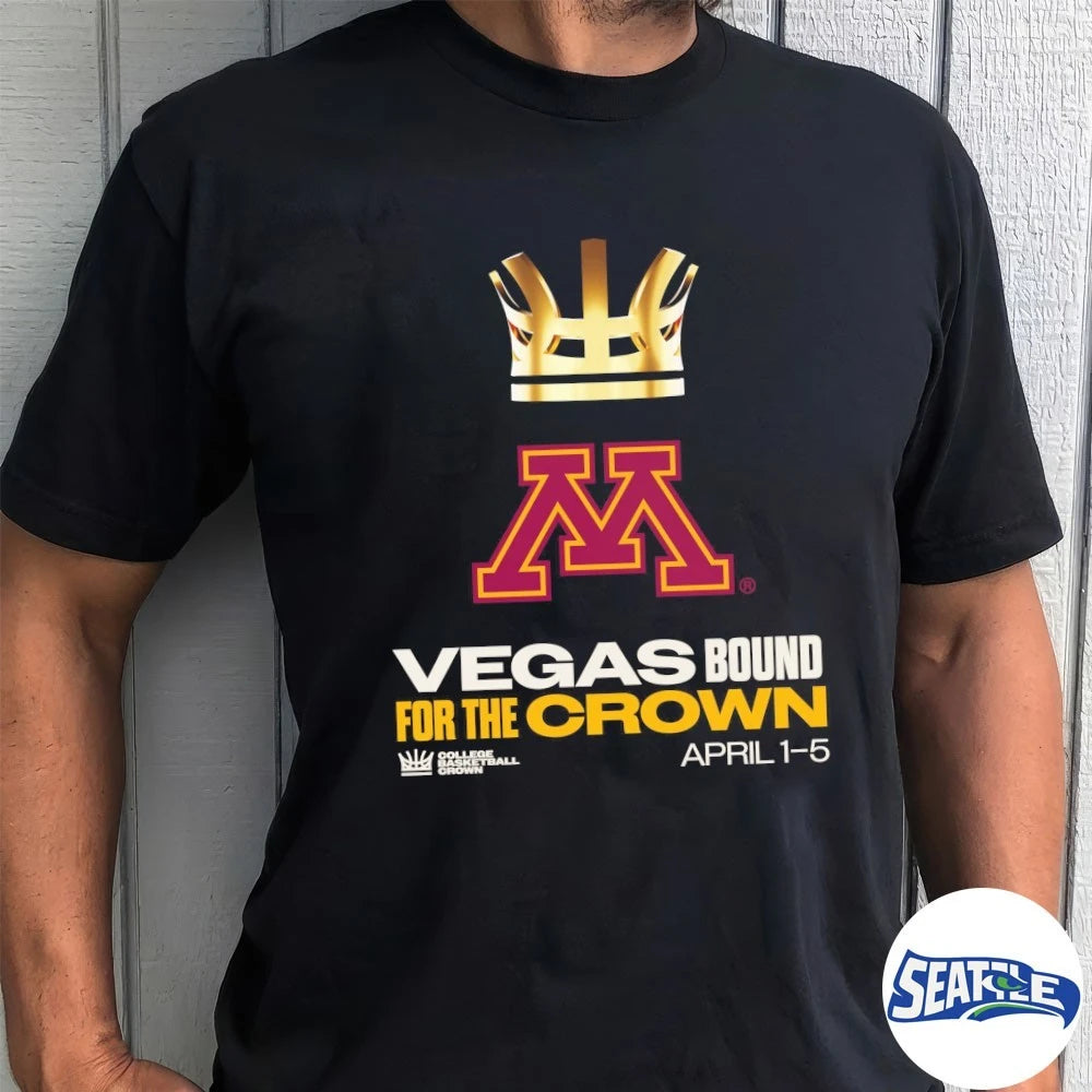 Official Minnesota Golden Gophers College Basketball Crown 2026 Vegas Bound For The Crown April 1-5 2026 t-shirt