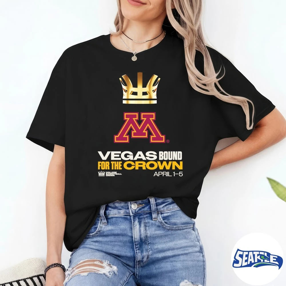 Official Minnesota Golden Gophers College Basketball Crown 2026 Vegas Bound For The Crown April 1-5 2026 t-shirt