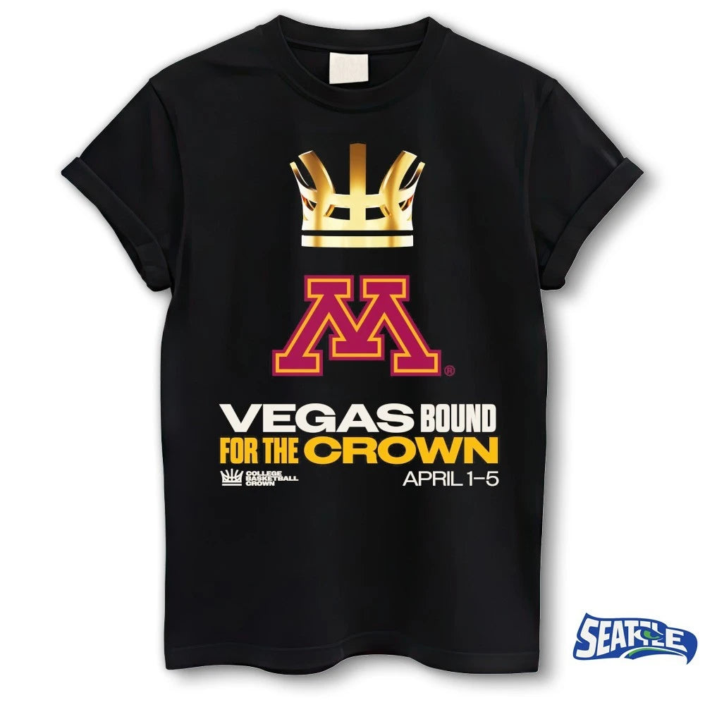 Official Minnesota Golden Gophers College Basketball Crown 2026 Vegas Bound For The Crown April 1-5 2026 t-shirt