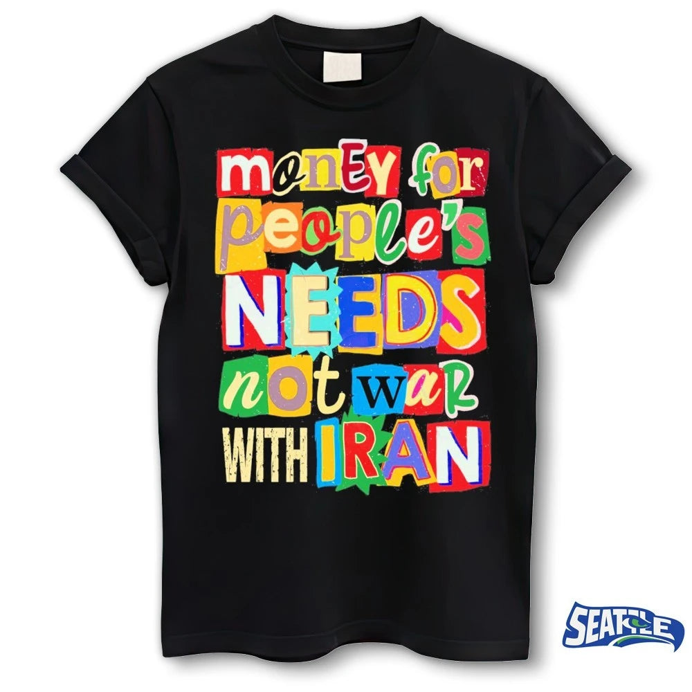 Official Money For People’s Needs Not War With Iran t-shirt