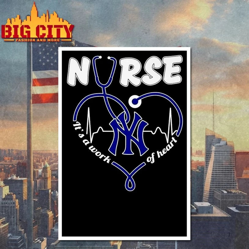 Official New York Yankees Nurse It’s a work of heart shirt