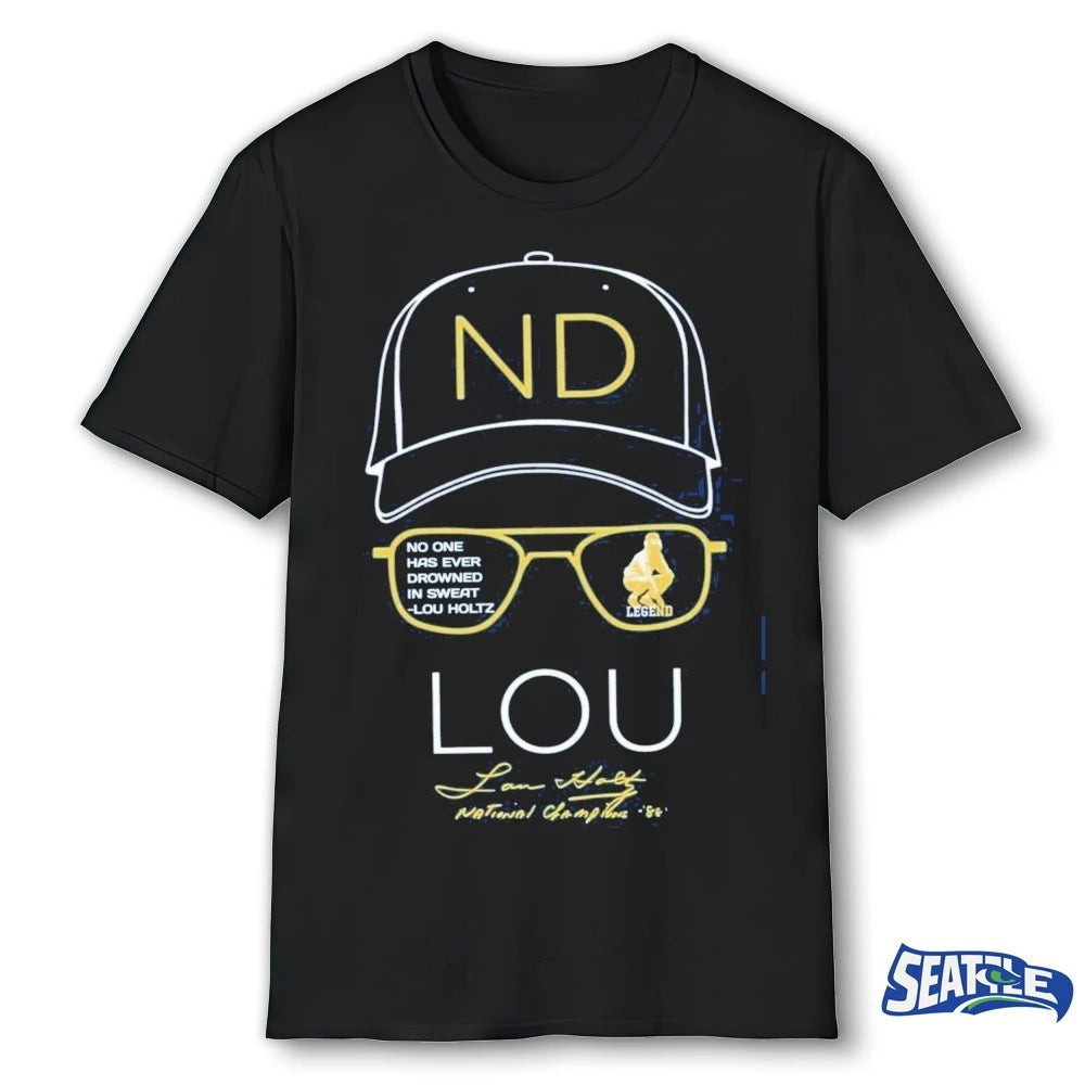 Official No One Has Ever Drowned In Sweat -lou Holtz National Champion ’86 Notre Dame Signature t-shirt