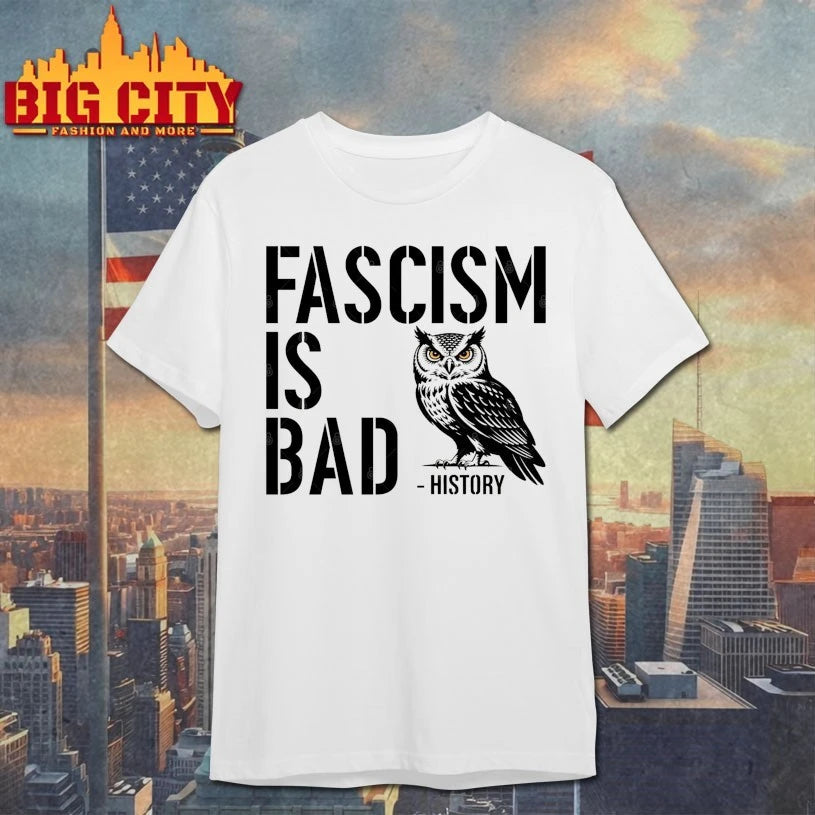Official Owl fascism is bad history T-shirt