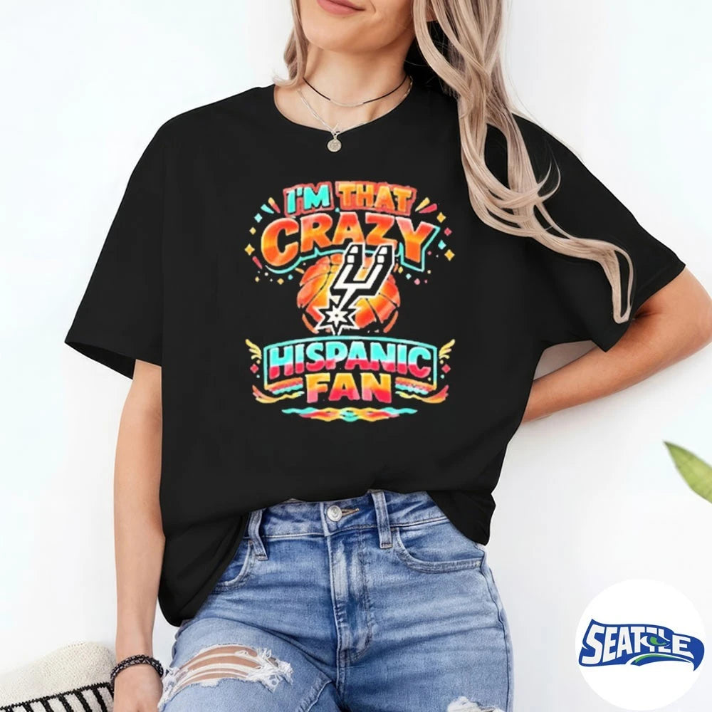 Official San Antonio Spurs I’m That Crazy Hispanic Fan 2026 t-shirt
