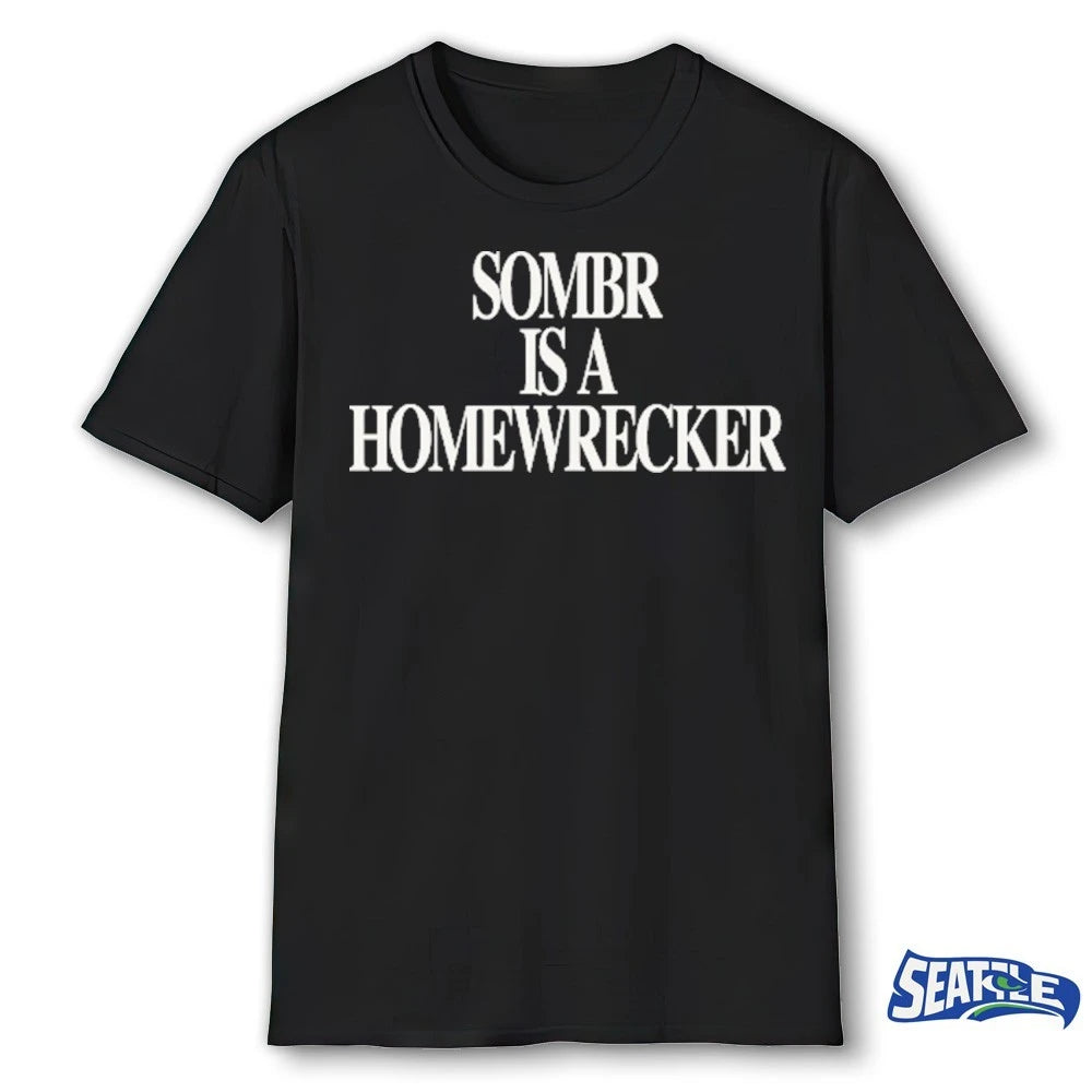 Official Sombr is a Homewrecker t-shirt
