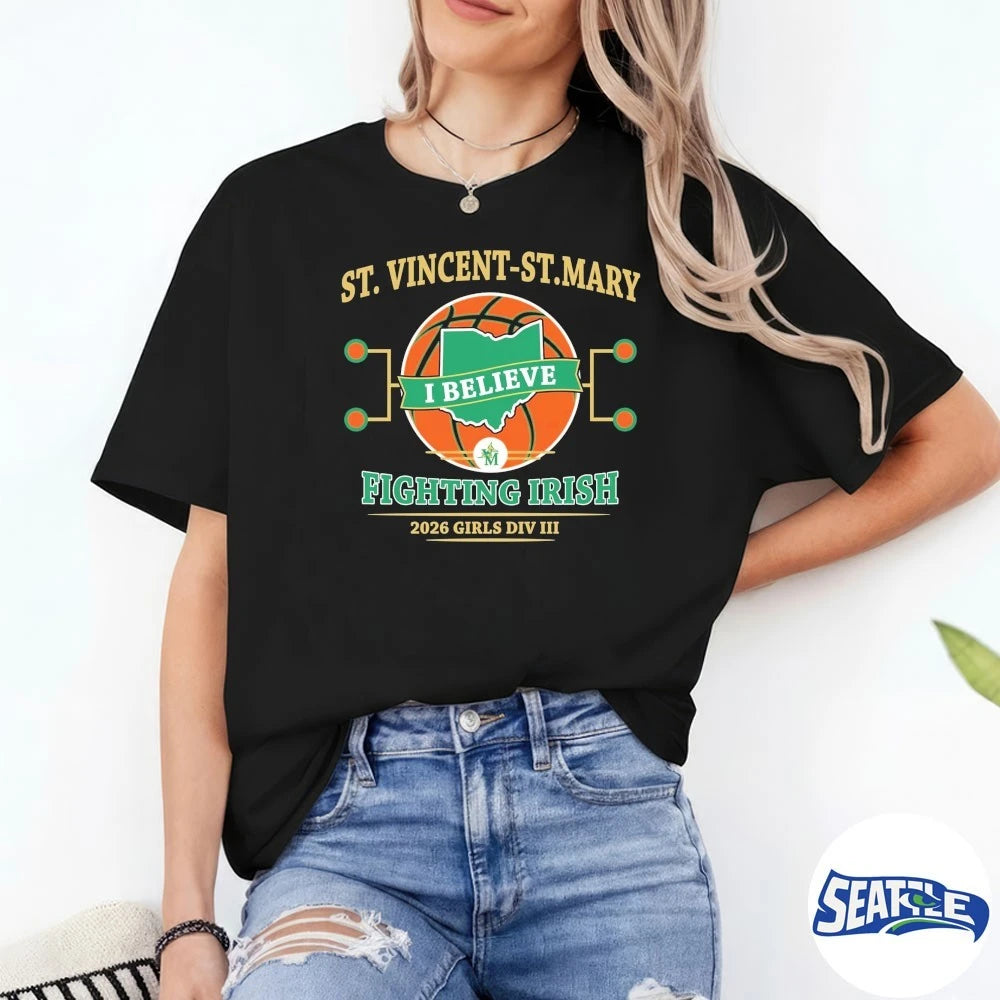Official St Vincent – St Mary I Believe Fighting Irish 2026 Final Four Girls Div 3 t-shirt