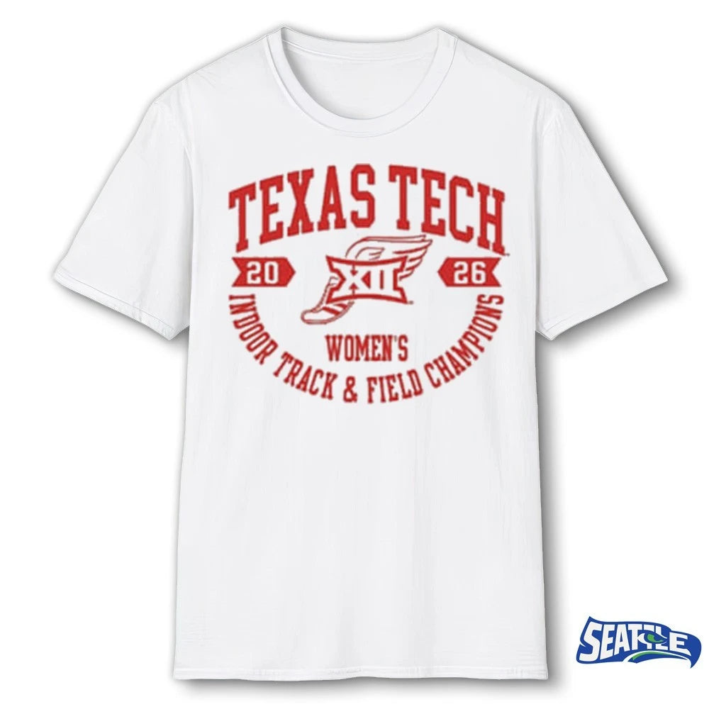 Official Texas Tech Red Raiders Big 12 2026 Women’s Indoor Track &amp; Field Champions t-shirt