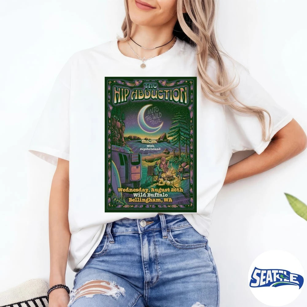 Official The Hip Abduction Into The Wild Tour Bellingham WA On August 26 2026 Poster t-shirt