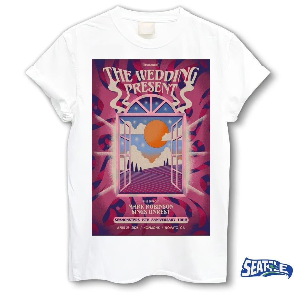 Official The Wedding Present April 29 2026 Novato CA Seamonsters 35th Anniversary Tour Poster t-shirt