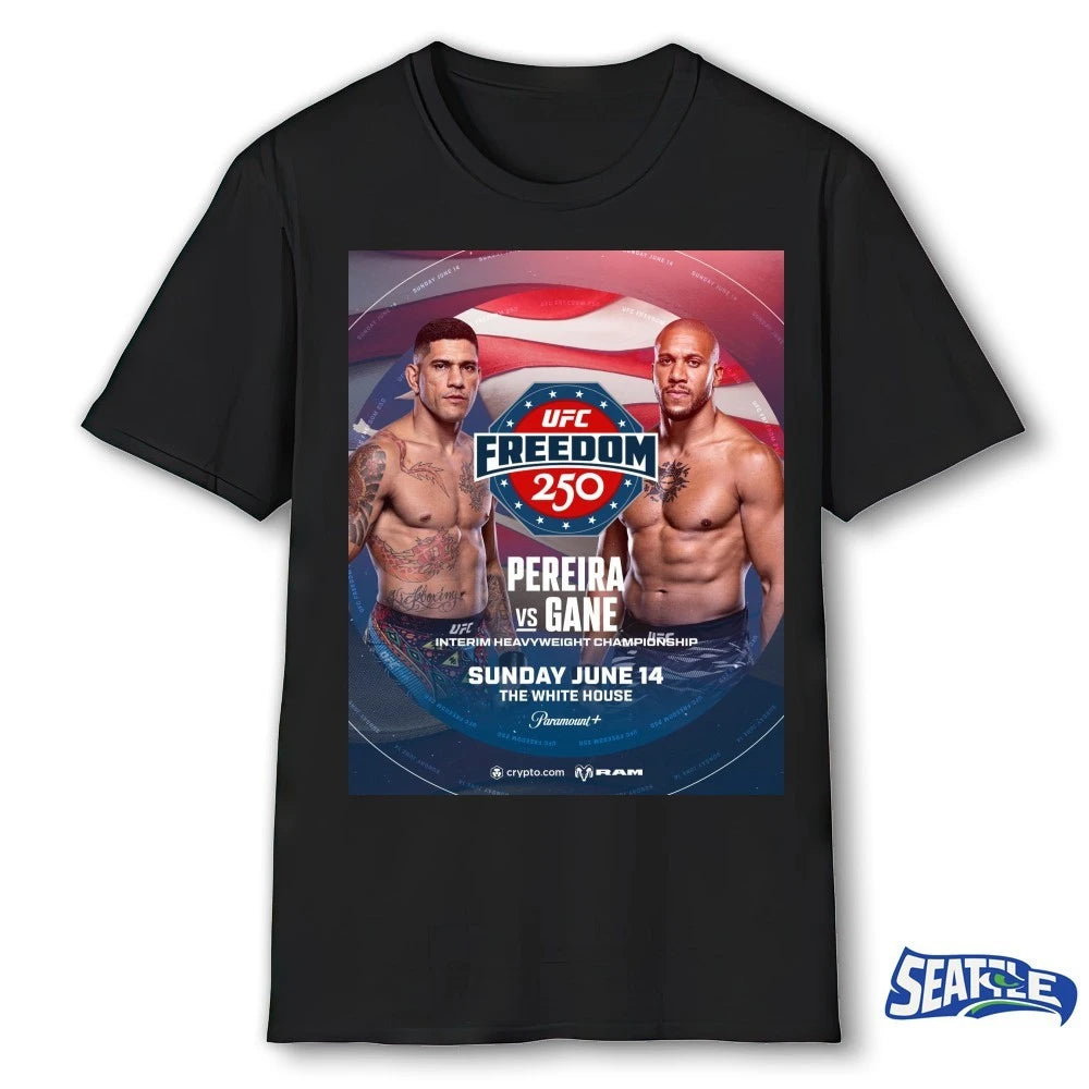Official UFC Freedom 250 Pereira Vs Gane Interim Heavyweight Bout June 14, 2026 The White House Poster t-shirt