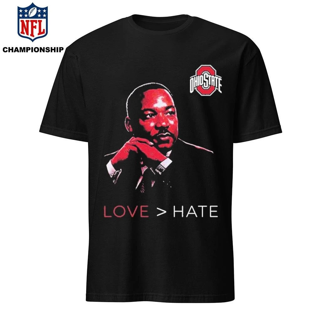 Ohio State Love Hate MLK Day Shirt