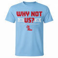 Ole Miss Football CFP Why Not Us Shirt