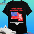 Operation Epstein Fury Is This Distraction Working Iran War 2026 Shirt