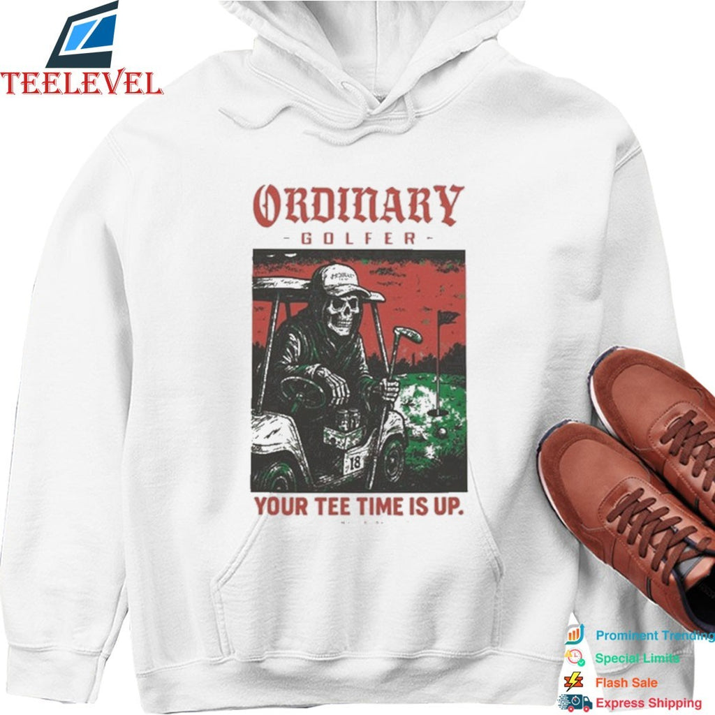 Ordinary Golfer Time Is Up Shirt