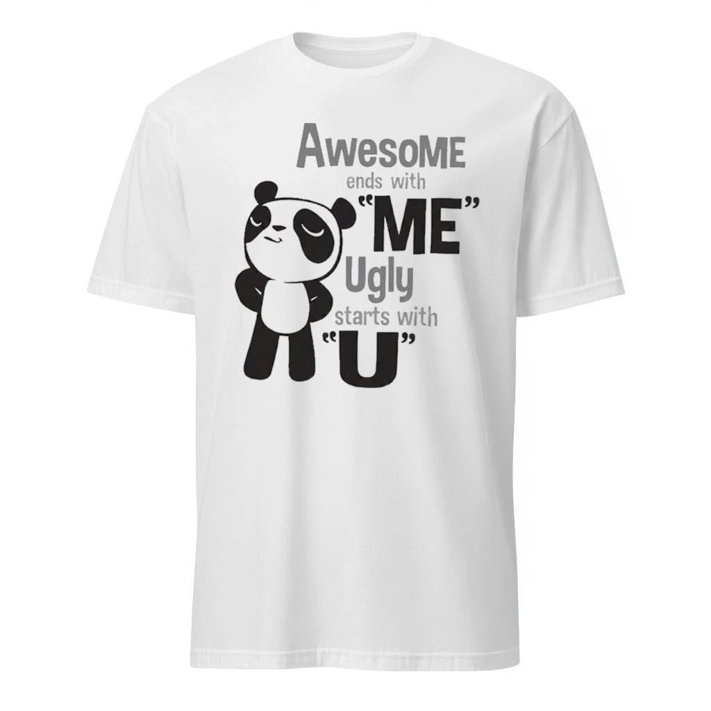 Panda Awesome Ends With Me Ugly Starts With U Shirt