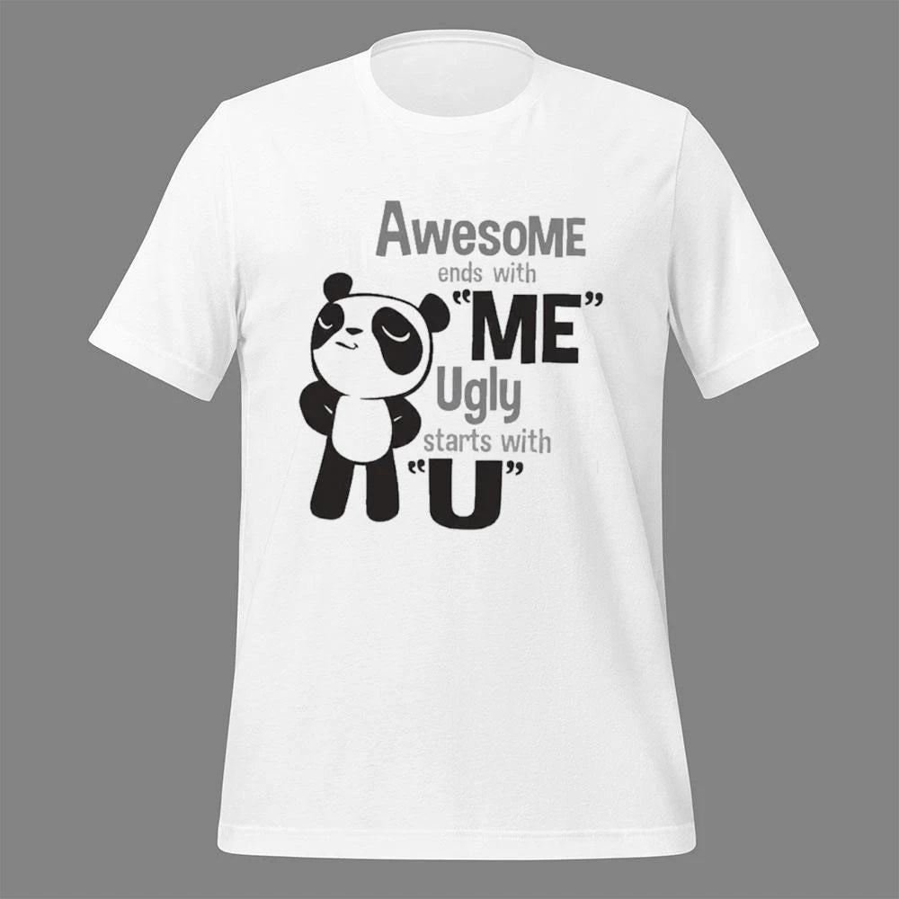 Panda Awesome Ends With Me Ugly Starts With U Shirt