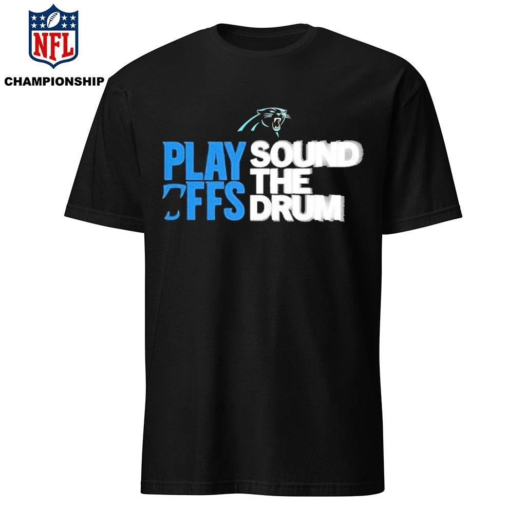 Panthers 2025 Playoffs Sound The Drum Shirt