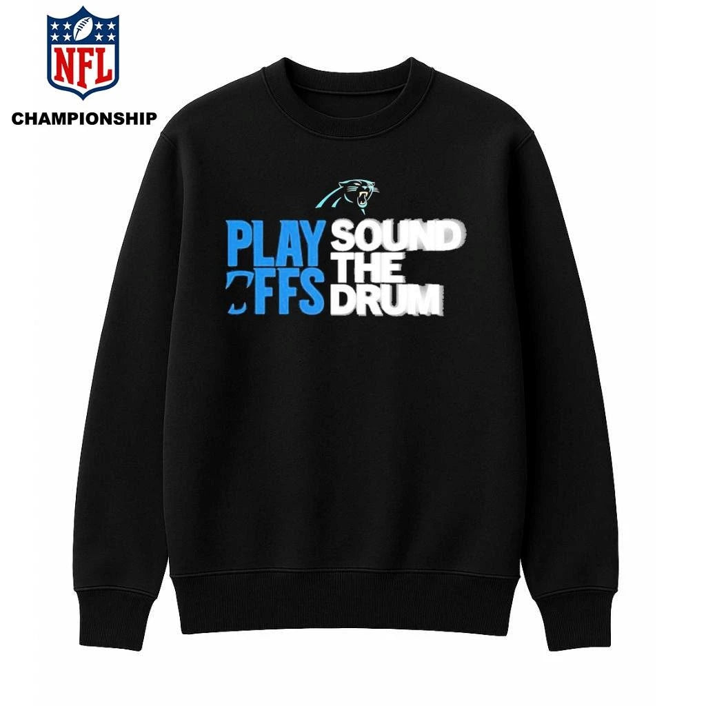 Panthers 2025 Playoffs Sound The Drum Shirt