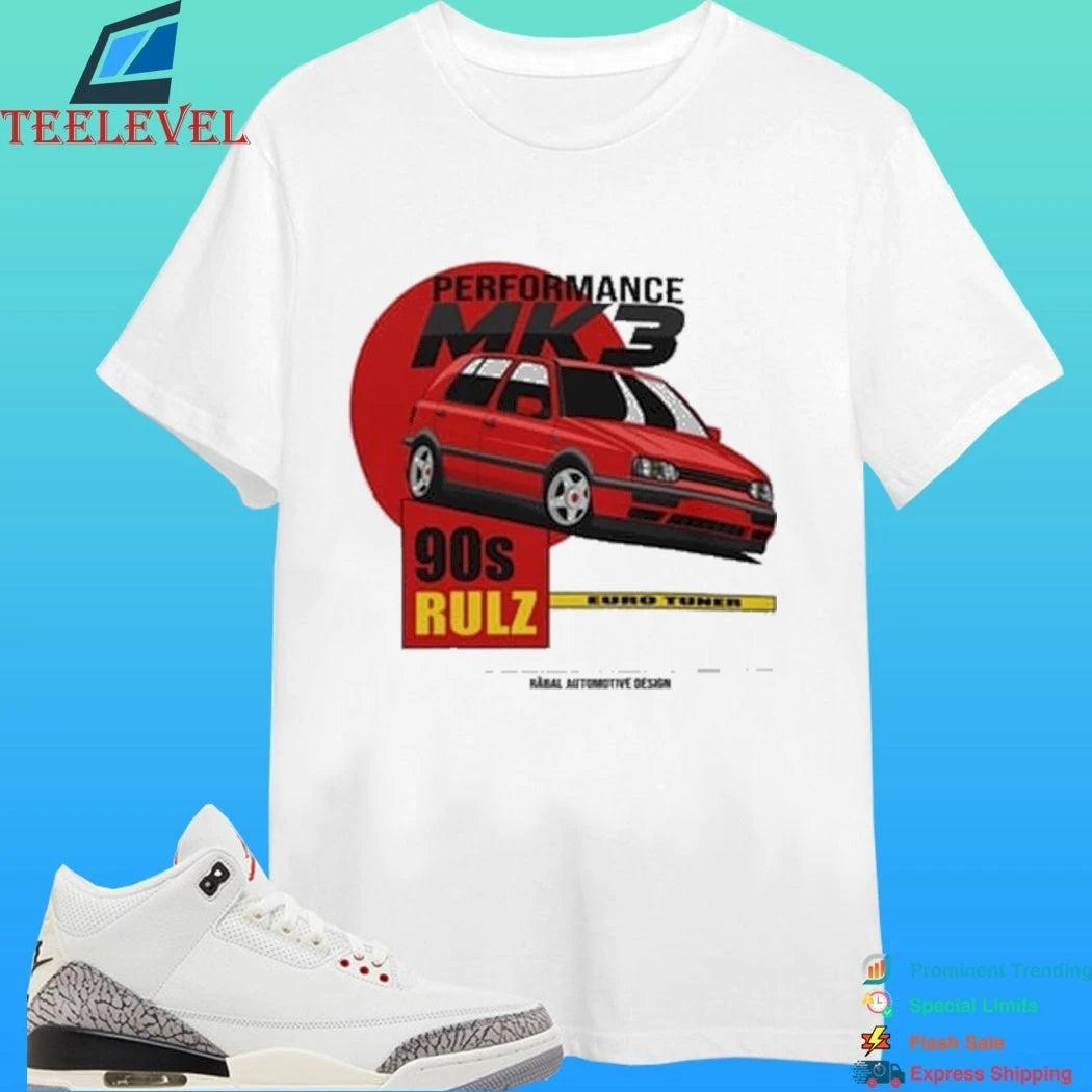 Performance Mk3 90s Rulz Shirt