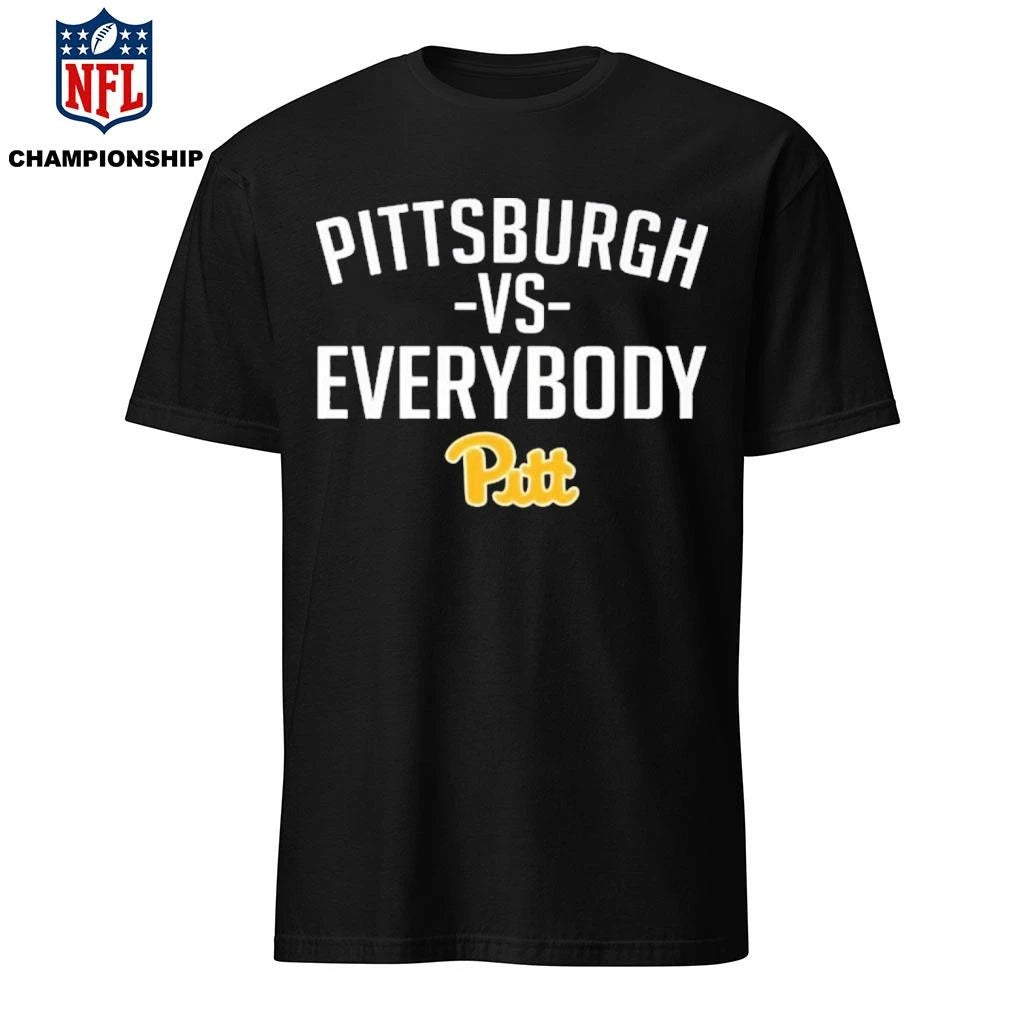 Pittsburgh Vs Everybody Pitt Shirt