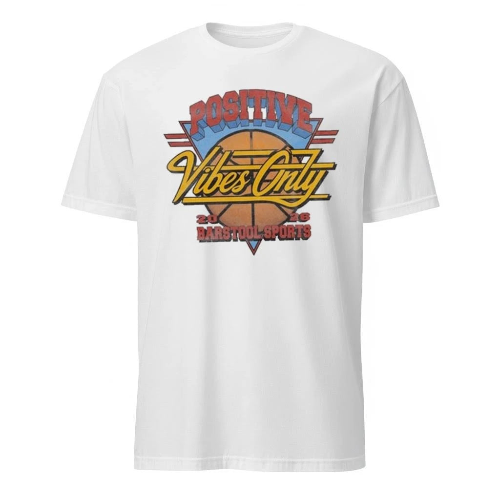 Positiye vibes Only 2026 Barstool Sports Shirt