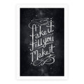 Fake It Till You Make It Poster Poster