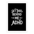 Get Thee Behind Me ADHD Poster