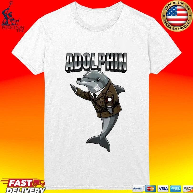 Premium Adolphin Adolf Hitler X Dolphin T-shirt