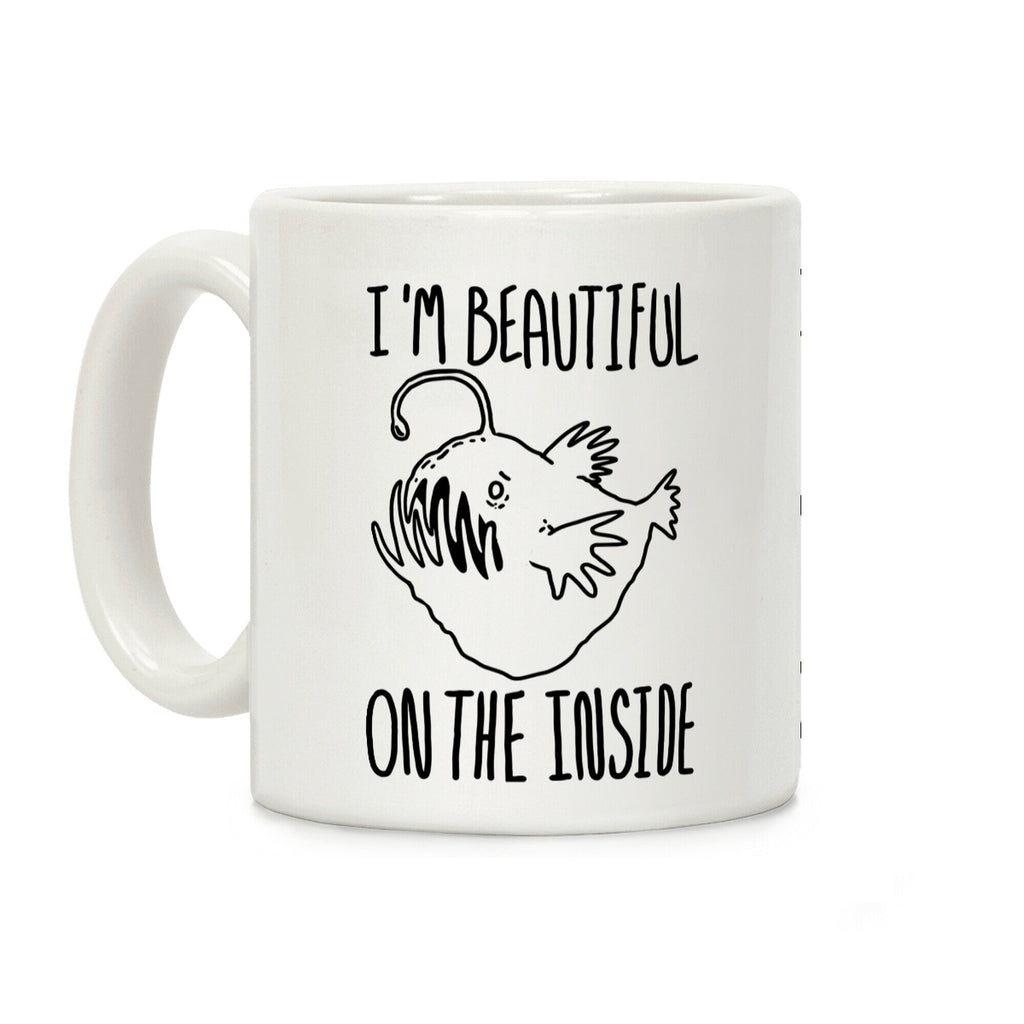 I'm Beautiful On the Inside- Anglerfish Coffee Mug