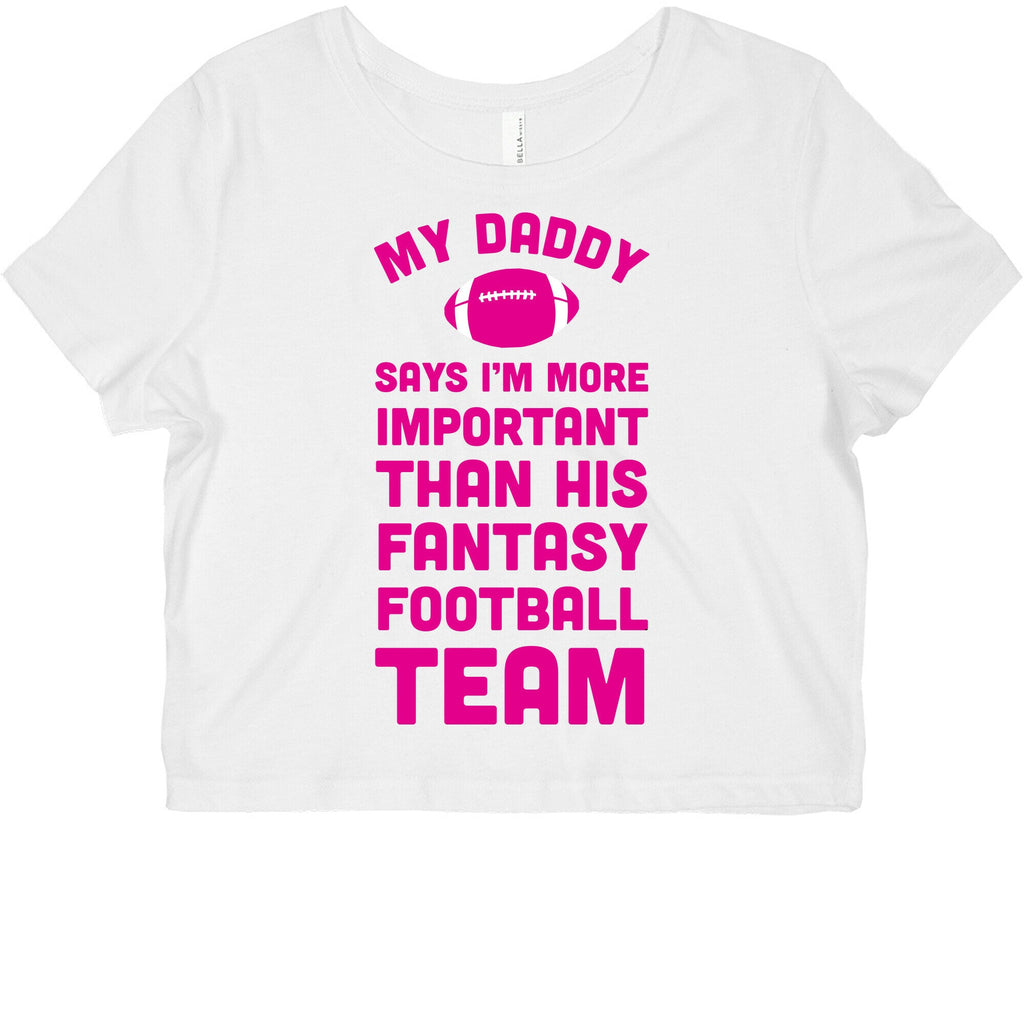 My Daddy Says I'm More Important Than His Fantasy Football Team Graphic Baby Tee
