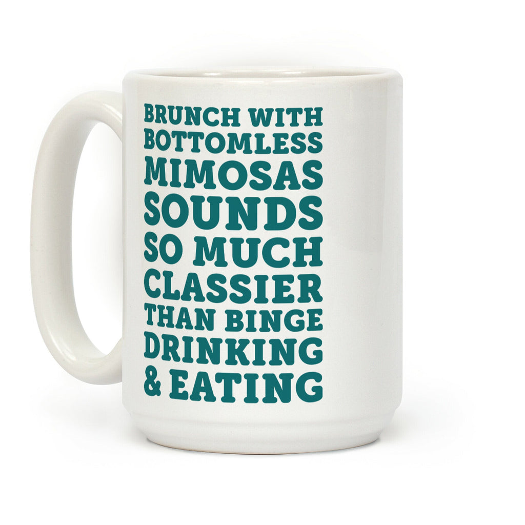 Brunch With Bottomless Mimosas Coffee Mug