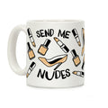 Send Me Nudes Coffee Mug