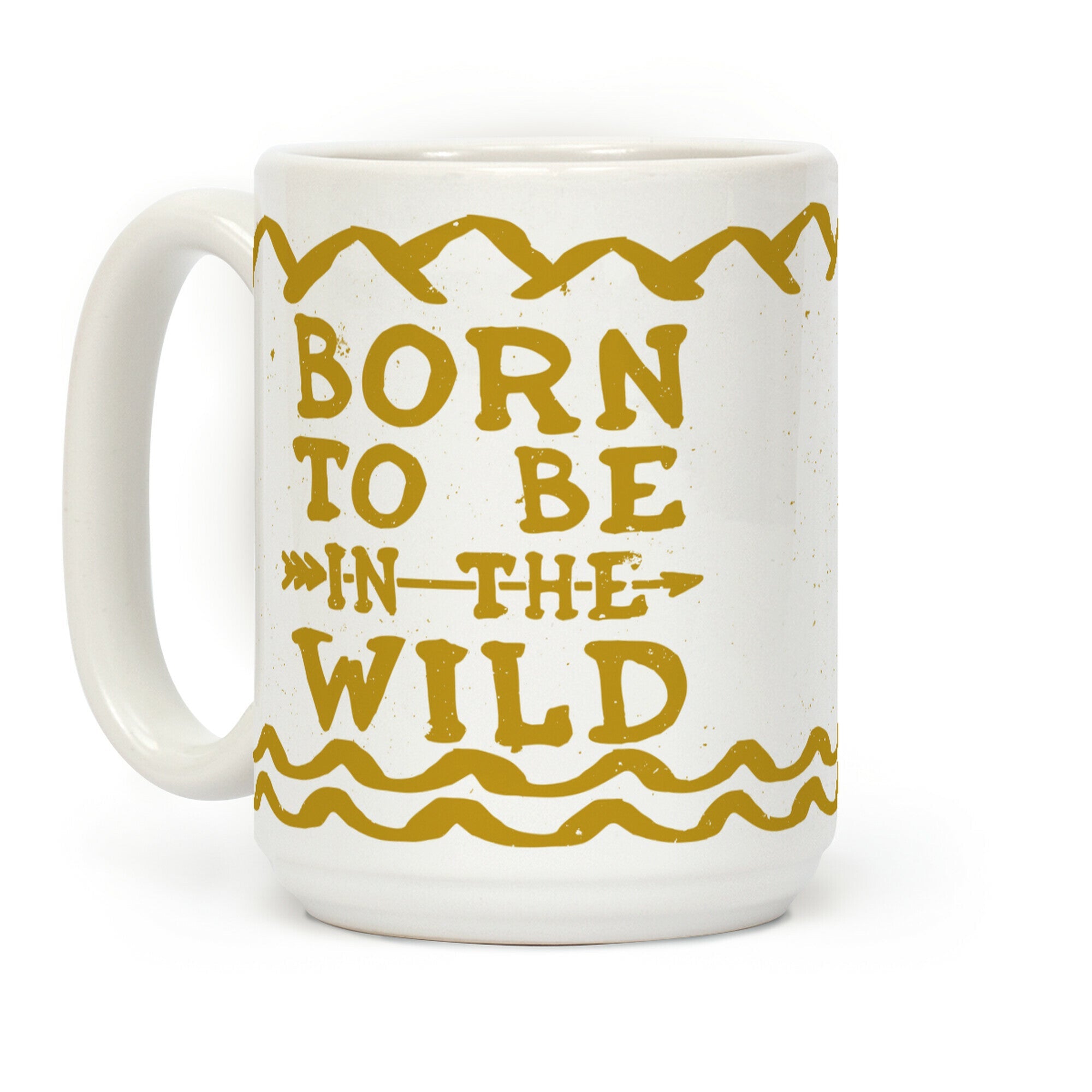 Born To Be In The Wild Coffee Mug