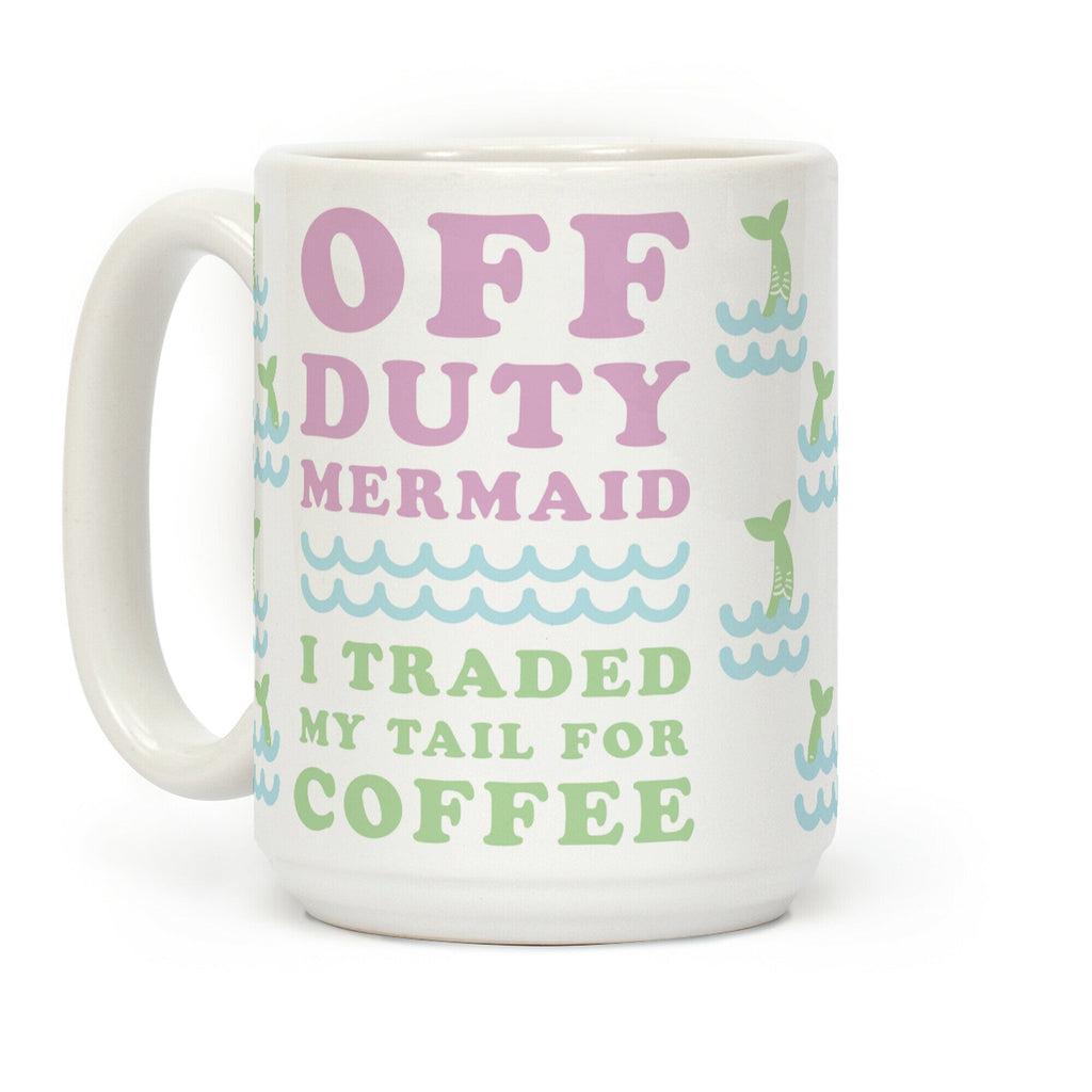 Off Duty Mermaid Coffee Mug
