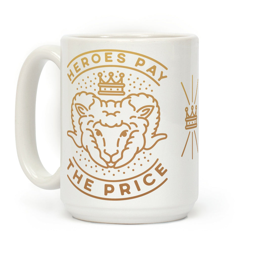 Heroes Pay The Price Coffee Mug