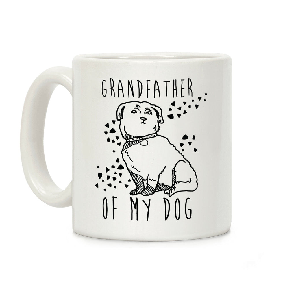 Grandfather Of My Dog Coffee Mug