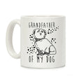 Grandfather Of My Dog Coffee Mug
