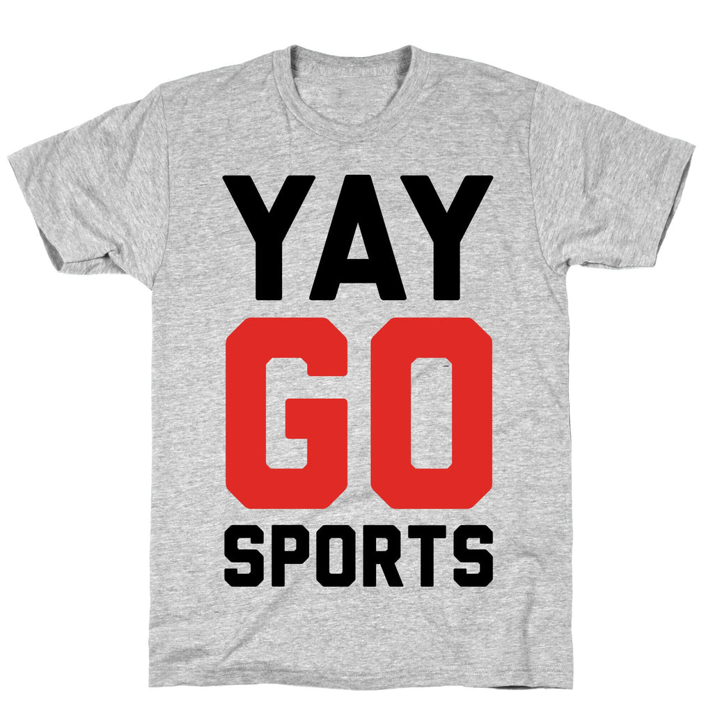 YAY GO SPORTS T-Shirt