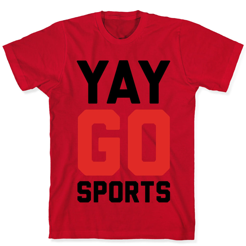YAY GO SPORTS T-Shirt