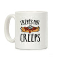Crepes Not Creeps Coffee Mug