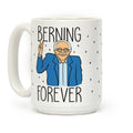 Berning Forever Coffee Mug